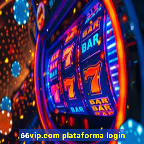 66vip.com plataforma login